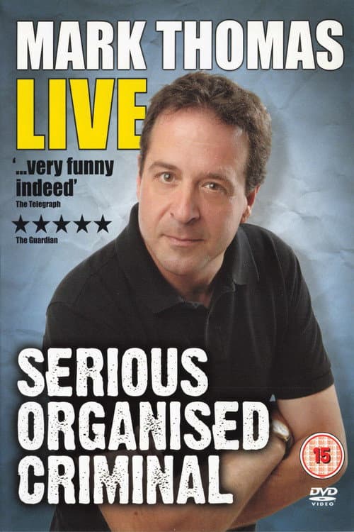 Постер: Mark Thomas: Serious Organised Criminal