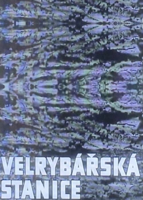 Постер: Velrybarska Stanice