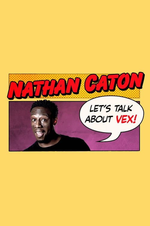 Постер: Nathan Caton - Let's Talk About Vex