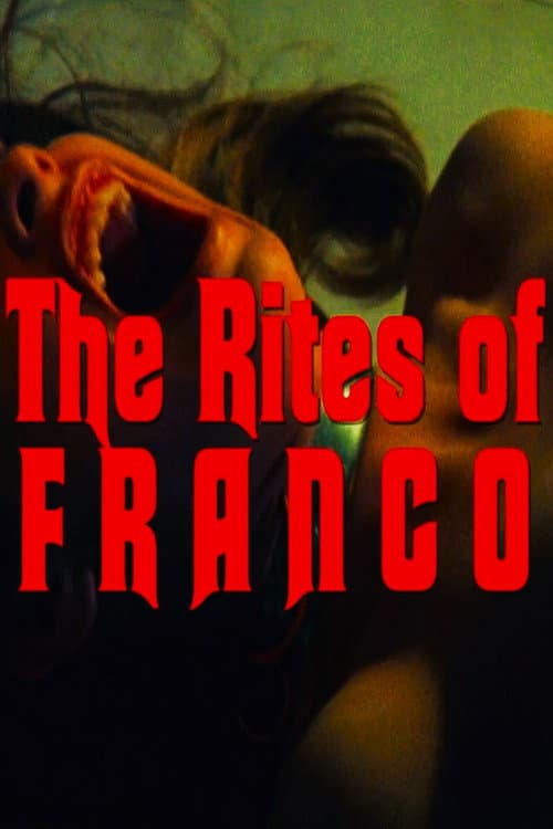 Постер: The Rites of Franco