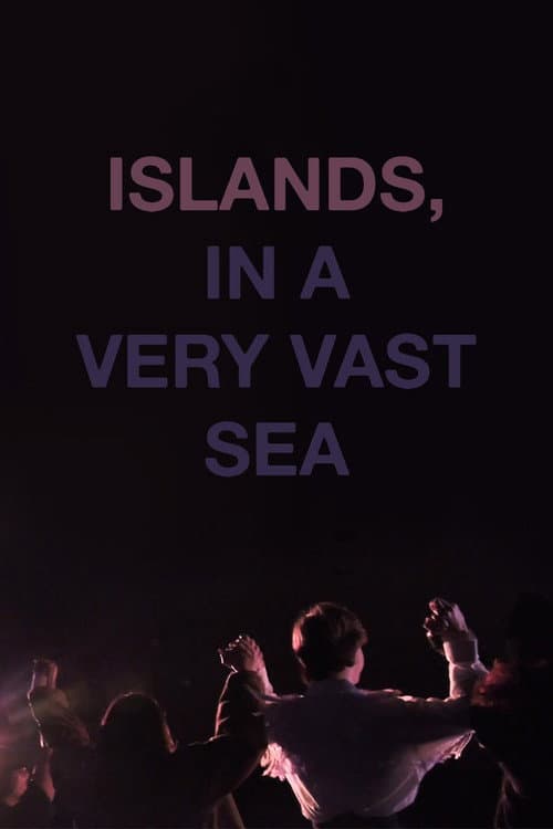 Постер: Islands, in a Very Vast Sea