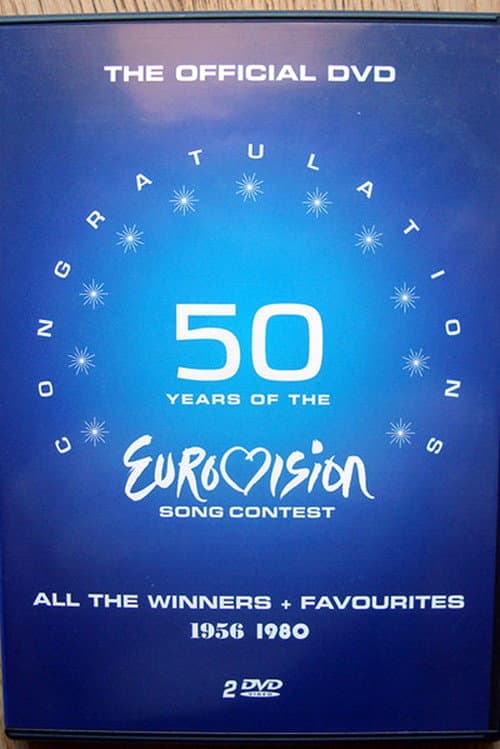 Постер: Congratulations: 50 Years Of The Eurovision Song Contest (All The Winners + Favourites 1956 1980)