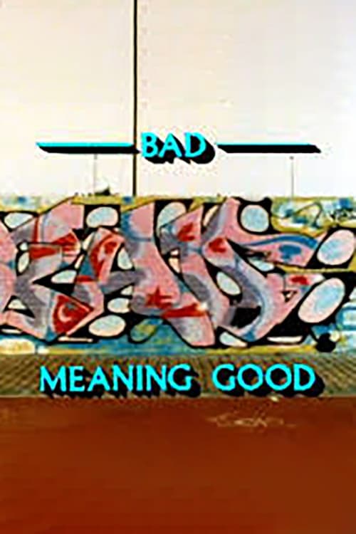 Постер: Bad Meaning Good