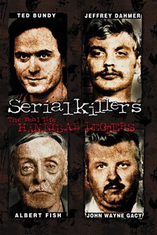 Постер: Serial Killers: The Real Life Hannibal Lecters
