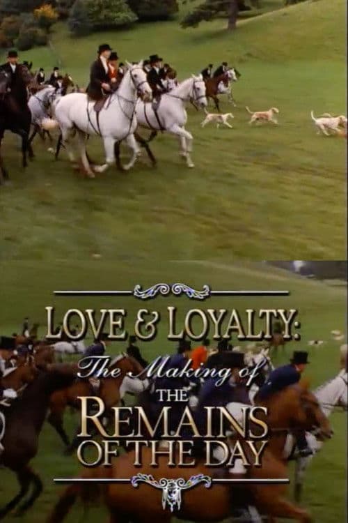 Постер: Love & Loyalty: The Making of 'The Remains of the Day'