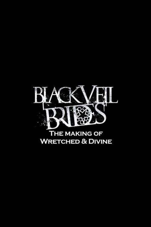 Постер: Black Veil Brides in the Studio: The Making of Wretched and Divine