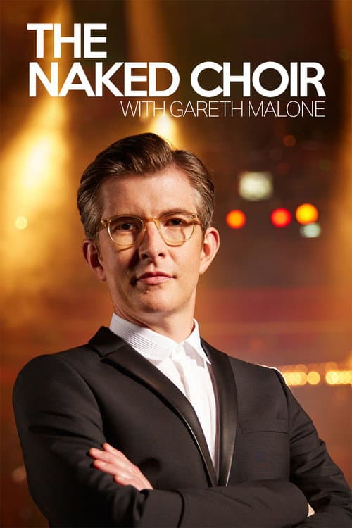 Постер: The Naked Choir with Gareth Malone