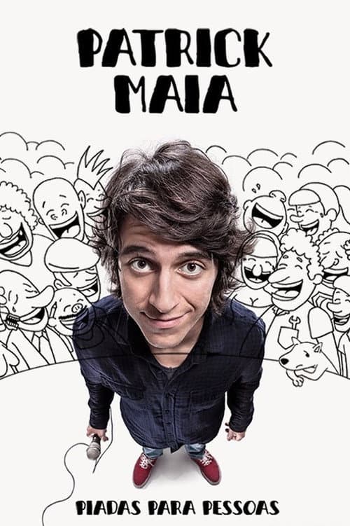 Постер: Patrick Maia: Piadas Para Pessoas