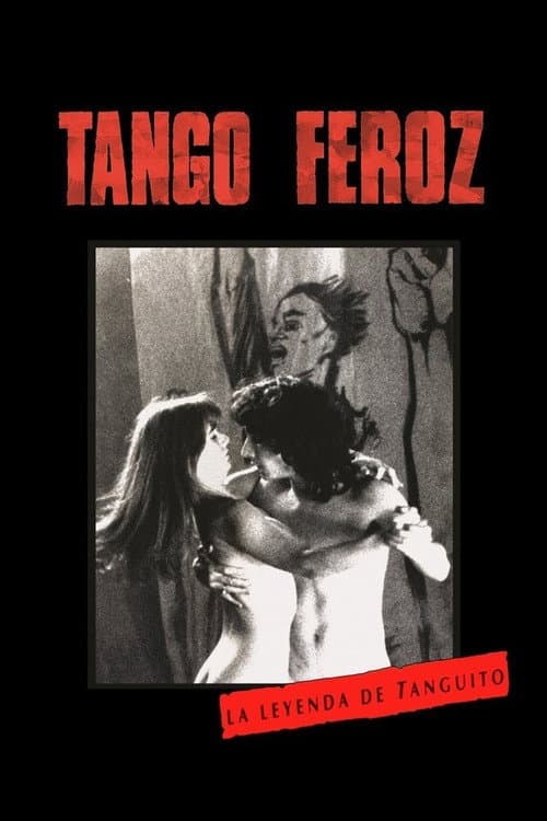 Постер: Tango feroz: La leyenda de Tanguito