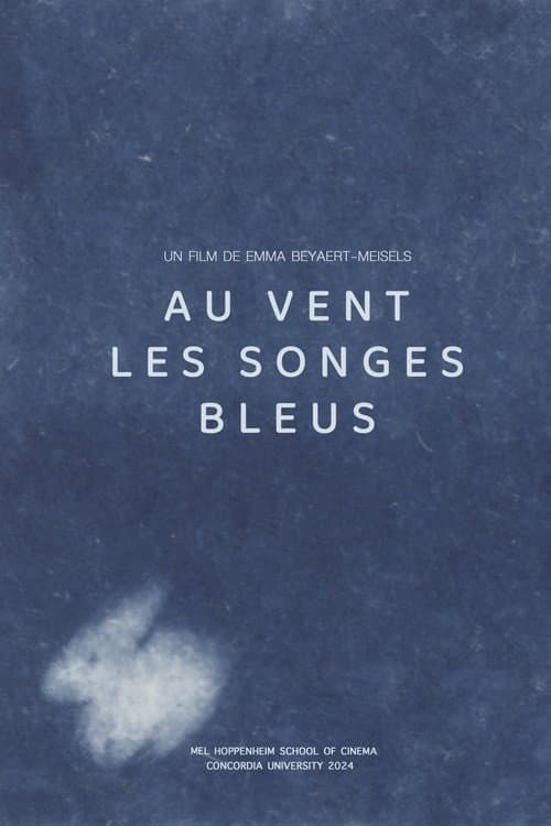 Постер: Au vent les songes bleus