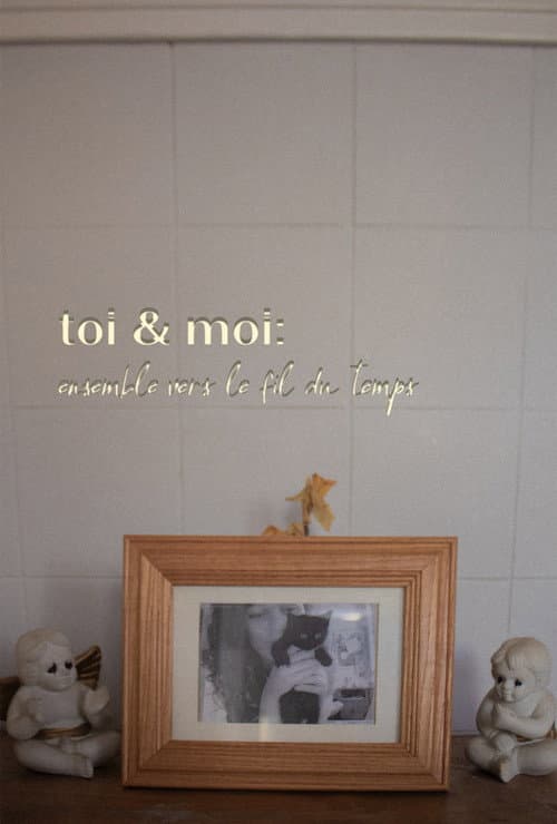 Постер: toi & moi: ensemble vers le fil du temps