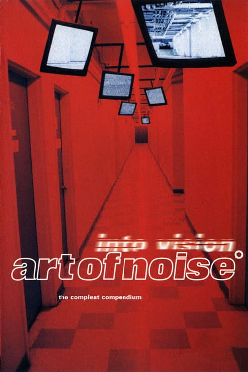 Постер: Art Of Noise - Into Vision: The Complete Compendium