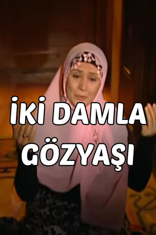 Постер: Abdülfettah-ı Akri Hazretleri - İki Damla Göz Yaşı