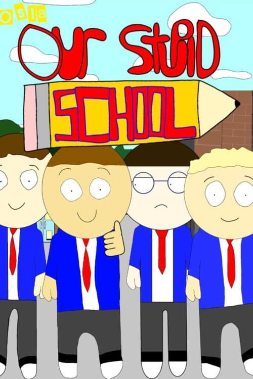 Постер: Our Stupid School