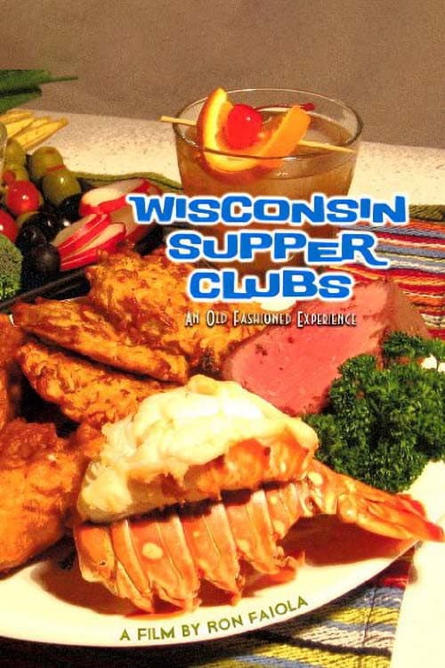 Постер: Wisconsin Supper Clubs: An Old Fashioned Experience