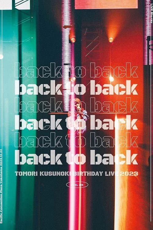 Постер: TOMORI KUSUNOKI BIRTHDAY LIVE 2023『back to back』