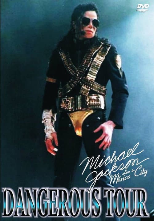 Постер: Michael Jackson: Dangerous World Tour - Live in Mexico City