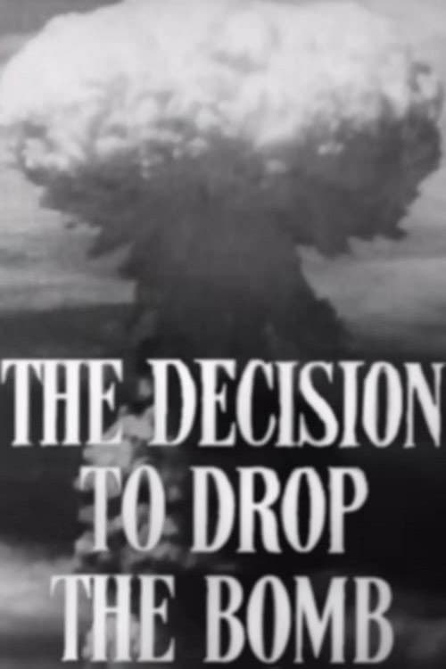 Постер: The Decision to Drop the Bomb