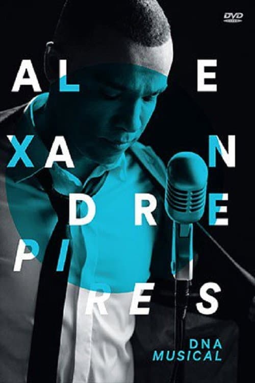 Постер: Alexandre Pires - DNA Musical