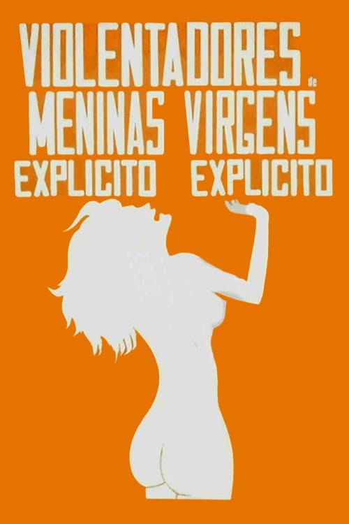 Постер: Os Violentadores de Meninas Virgens