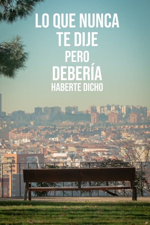 Постер: Lo que nunca te dije pero debería haberte dicho