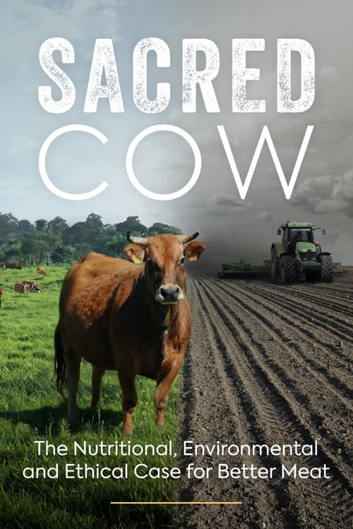 Постер: Sacred Cow: The Nutritional, Environmental and Ethical Case for Better Meat