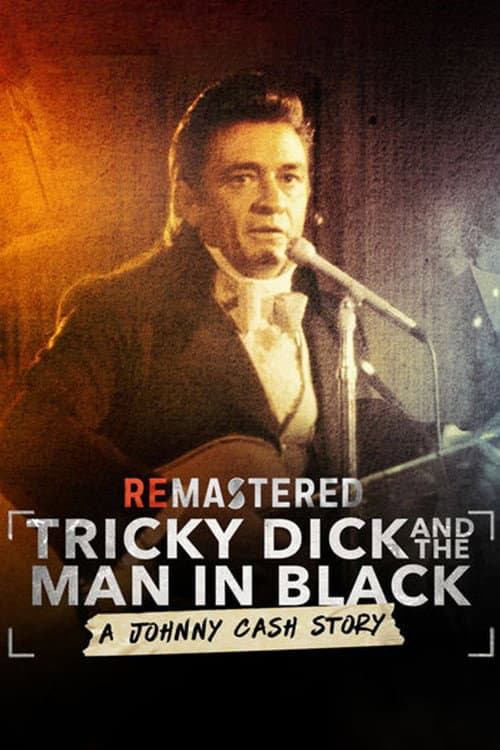 Постер: ReMastered: Tricky Dick & The Man in Black