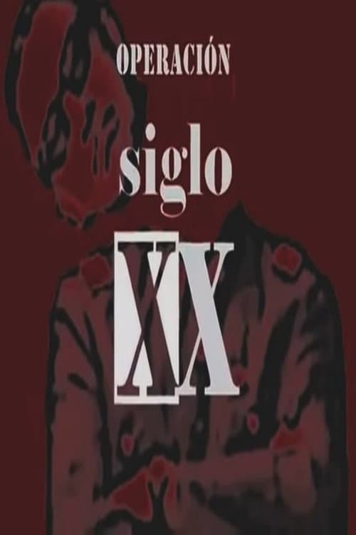 Постер: Operación Siglo XX