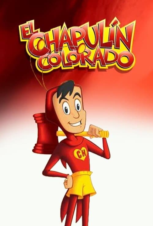Постер: El Chapulín Colorado animado