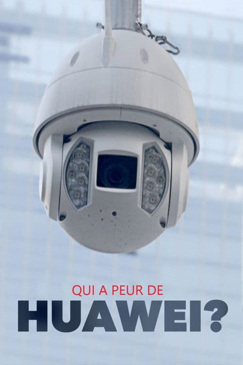 Постер: Qui a peur de Huawei ?