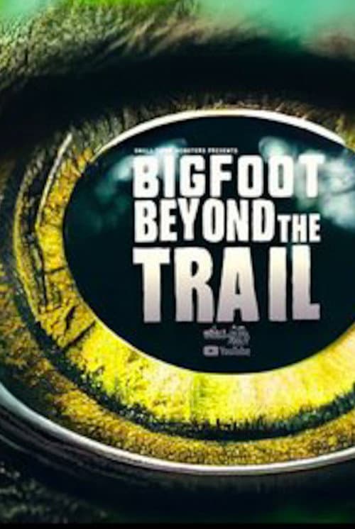 Постер: Bigfoot Beyond the Trail
