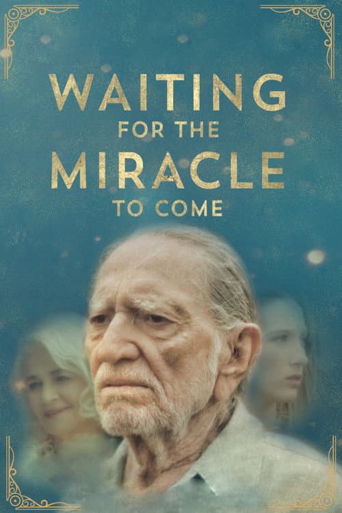 Постер: Waiting for the Miracle to Come