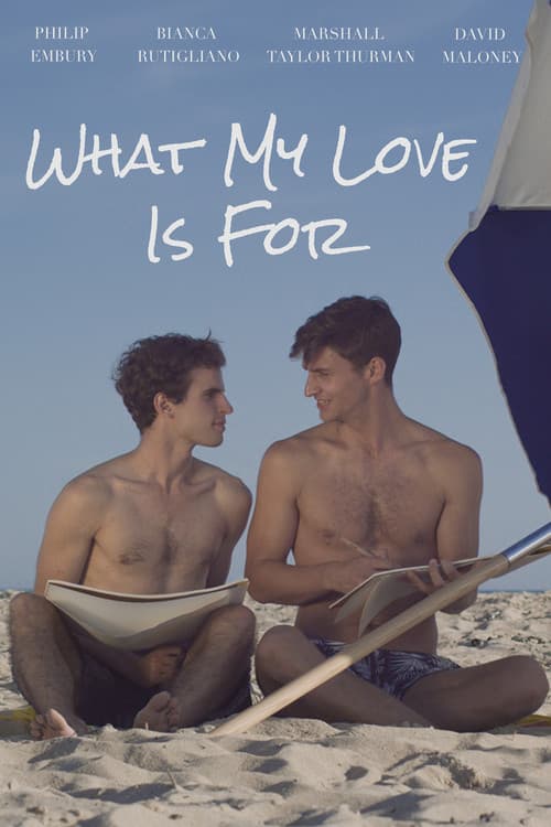 Постер: What My Love Is For