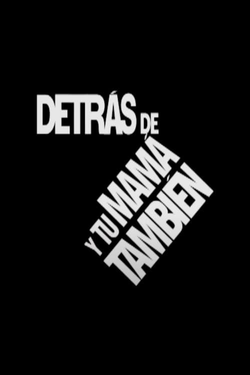 Постер: Detrás de Y tu mamá también
