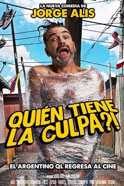 Постер: Quién tiene la culpa?!