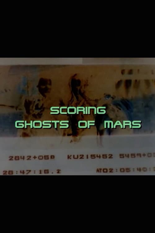 Постер: Scoring 'Ghosts of Mars'