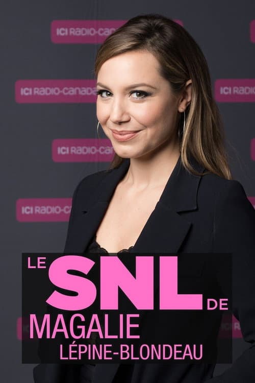 Постер: Le SNL de Magalie Lépine-Blondeau