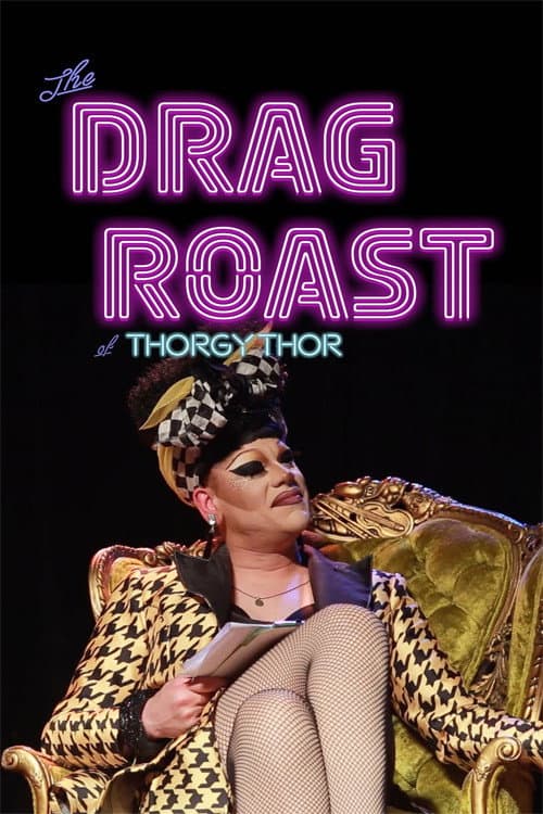 Постер: The Drag Roast of Thorgy Thor