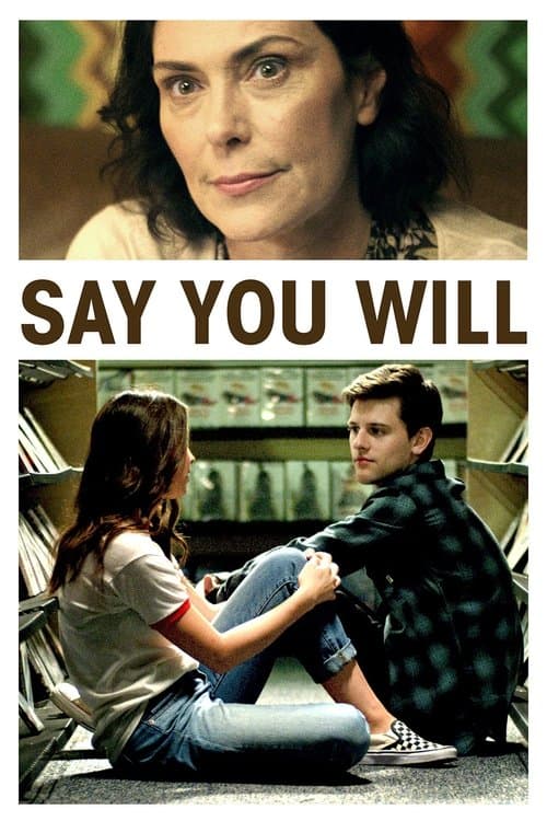 Постер: Say You Will