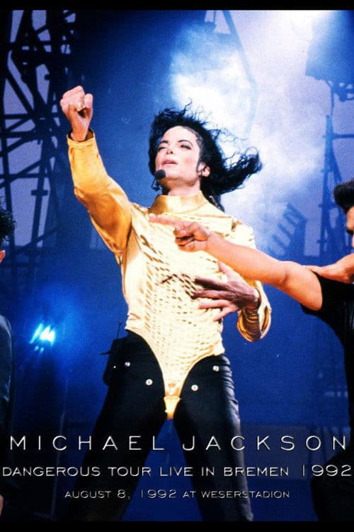 Постер: Michael Jackson: Dangerous World Tour - Live in Bremen 1992