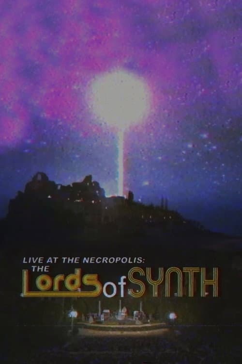 Постер: Live at the Necropolis: The Lords of Synth