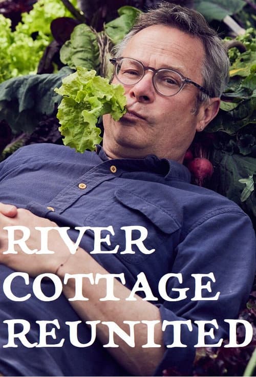 Постер: River Cottage Reunited