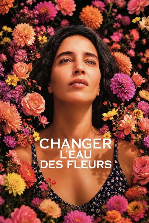 Постер: Changer l'Eau des Fleurs
