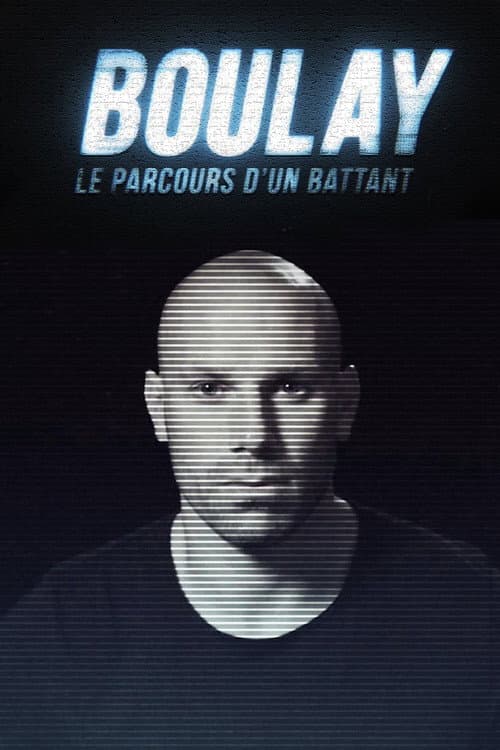 Постер: Boulay : Le parcours d'un battant