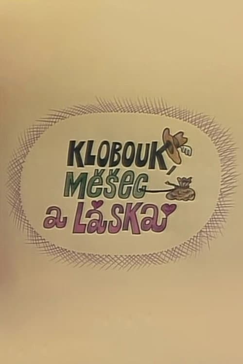 Постер: Klobouk, měšec a láska