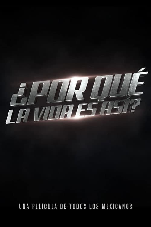 Постер: ¿Por qué la vida es así?