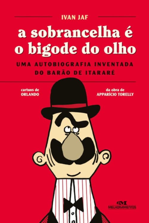 Постер: A Sobrancelha é o Bigode do Olho