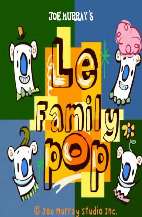 Постер: Le Family Pop: My Favorite Poppa