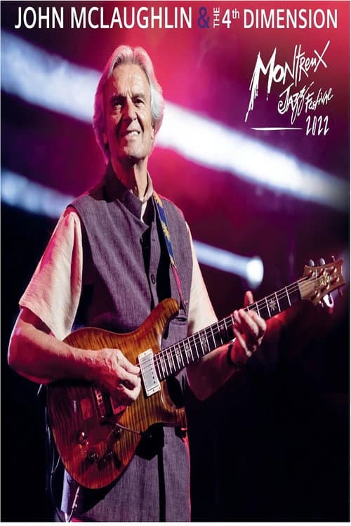 Постер: John McLaughlin and the 4th Dimension Montreux Jazz Festival 2022