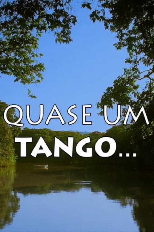 Постер: Quase Um Tango...